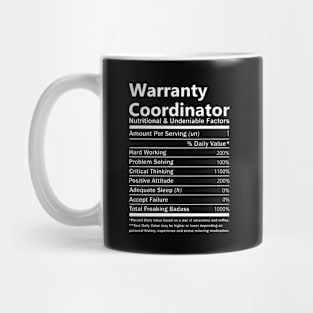 Warranty Coordinator T Shirt - Nutritional and Undeniable Factors Gift Item Tee Mug
